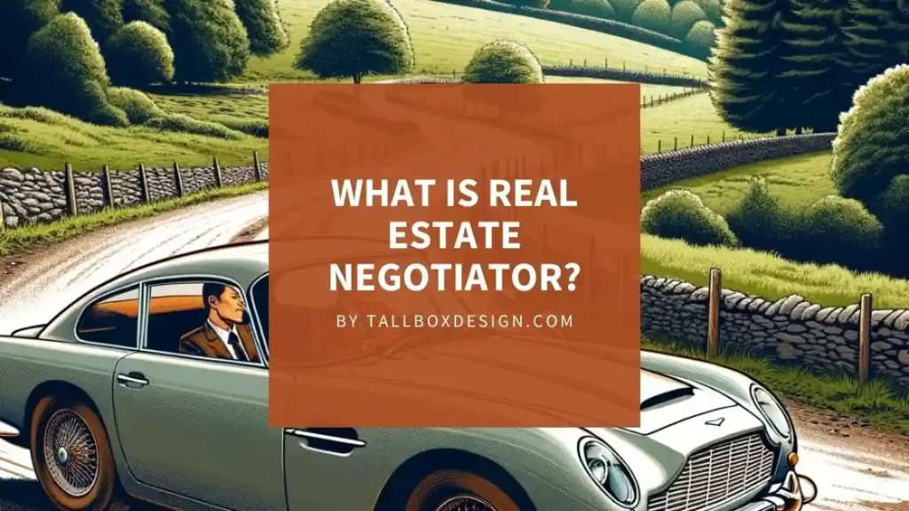 The role of Real estate negotiator The role of Real estate negotiator